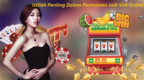 mengenai istilah judi dalam slot game